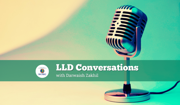 LLD Conversations with Darwaish Zakhil 
