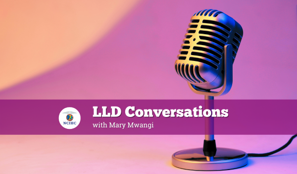 LLD Conversations with Mary Mwangi